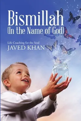 Bismillah (V mene Boha): Životný koučing pre dušu - Bismillah (In the Name of God): Life Coaching for the Soul
