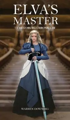 Elva's Master: Coburgské kroniky - Elva's Master: The Coburg Chronicles