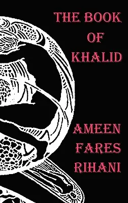 Kniha Chálida - Ilustrácie Khalil Gibran - The Book of Khalid - Illustrated by Khalil Gibran
