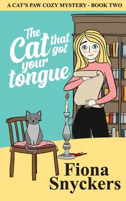 The Cat That Got Your Tongue (Kočka, ktorá dostala tvoj jazyk): Kniha 2: The Cat's Paw Cozy Mysteries - The Cat That Got Your Tongue: The Cat's Paw Cozy Mysteries - Book 2