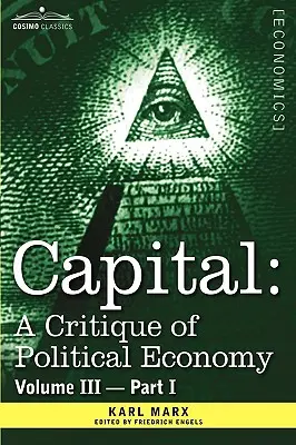 Hlavné mesto: III. časť: Proces kapitalistickej výroby ako celok - Capital: A Critique of Political Economy - Vol. III-Part I: The Process of Capitalist Production as a Whole