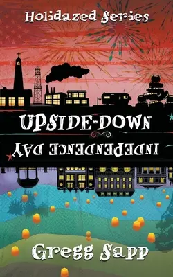 Deň nezávislosti naruby - Upside-Down Independence Day