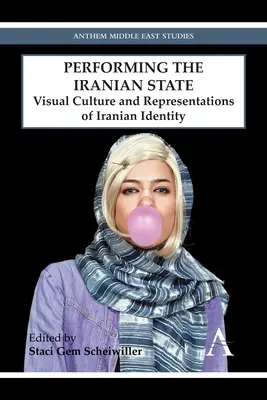 Performing the Iranian State: Vizuálna kultúra a reprezentácie iránskej identity - Performing the Iranian State: Visual Culture and Representations of Iranian Identity