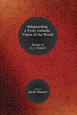 Ochrana skutočne katolíckej vízie sveta - Safeguarding a Truly Catholic Vision of the World