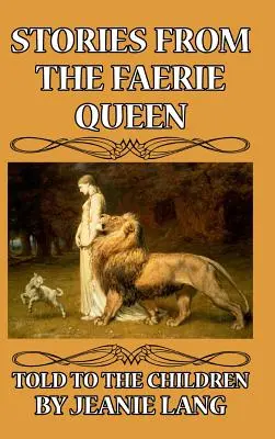 Príbehy kráľovnej víl rozprávané deťom - Stories from the Faerie Queen Told to the Children
