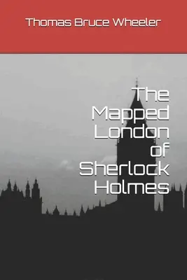 Zmapovaný Londýn Sherlocka Holmesa - The Mapped London of Sherlock Holmes