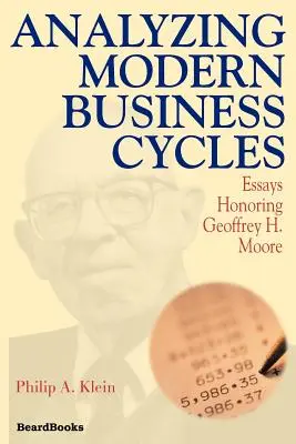 Analýza moderných obchodných cyklov: Moorea: Eseje na počesť Geoffreyho H. Moora - Analyzing Modern Business Cycles: Essays Honoring Geoffrey H. Moore