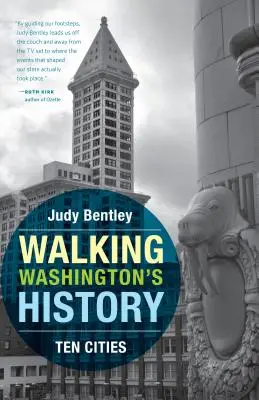 Putovanie po histórii Washingtonu: Desať miest - Walking Washington's History: Ten Cities