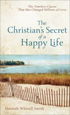 Kresťanské tajomstvo šťastného života - Christian's Secret of a Happy Life