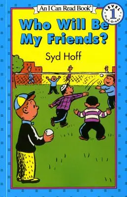 Kto bude mojím priateľom? - Who Will Be My Friends?