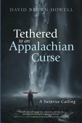 Pripútaný k apalačskej kliatbe: Prekvapivé povolanie - Tethered to an Appalachian Curse: A Surprise Calling