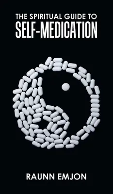 Duchovný sprievodca samoliečbou - The Spiritual Guide to Self-Medication