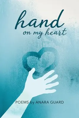 Ruku na moje srdce: Básne - Hand on My Heart: Poems