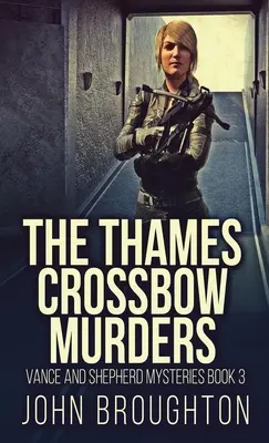 Vraždy s kušou na Temži - The Thames Crossbow Murders
