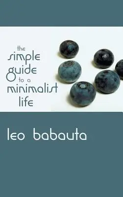 Jednoduchý sprievodca minimalistickým životom - Simple Guide to a Minimalist Life