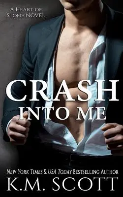 Vpadni do mňa (Kamenné srdce #1) - Crash Into Me (Heart of Stone #1)