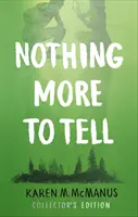 Už niet čo povedať - novinka od autorky bestsellerov Karen McManusovej - Nothing More to Tell - The new release from bestselling author Karen McManus