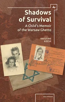 Tiene prežitia: Spomienky dieťaťa na varšavské geto - Shadows of Survival: A Child's Memoir of the Warsaw Ghetto