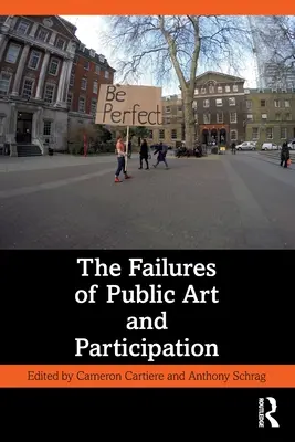 Zlyhania verejného umenia a participácie - The Failures of Public Art and Participation