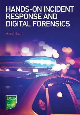 Praktická reakcia na incidenty a digitálna forenzná analýza - Hands-On Incident Response and Digital Forensics