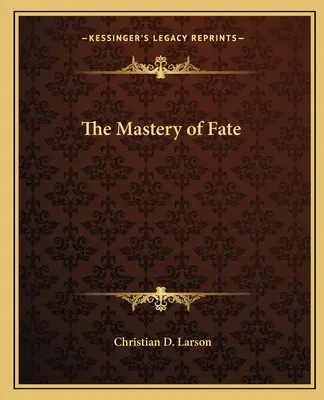 Ovládnutie osudu - The Mastery of Fate