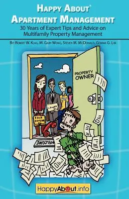 Šťastie o správe bytov: 30 rokov odborných tipov a rád v oblasti správy nehnuteľností pre viacero rodín - Happy About Apartment Management: 30 Years of Expert Tips and Advice on Multifamily Property Management