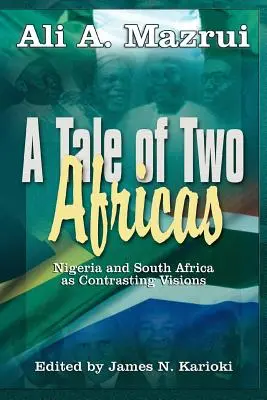 Príbeh dvoch Afrik: Nigéria a Južná Afrika ako protikladné vízie - A Tale of Two Africas: Nigeria and South Africa as Contrasting Visions