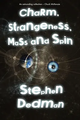 Čaro, podivnosť, hmota a točenie - Charm, Strangeness, Mass and Spin