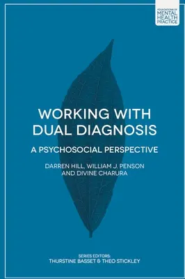 Práca s duálnou diagnózou: Psychosociálna perspektíva - Working with Dual Diagnosis: A Psychosocial Perspective