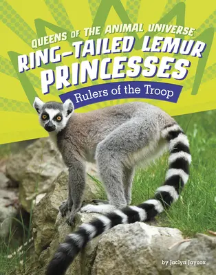 Princezné lemurov krúžkovaných: Vládcovia oddielu - Ring-Tailed Lemur Princesses: Rulers of the Troop