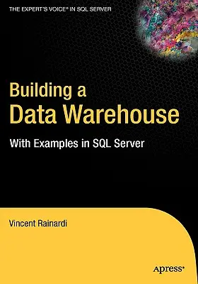 Budovanie dátového skladu: S príkladmi v SQL Serveri - Building a Data Warehouse: With Examples in SQL Server