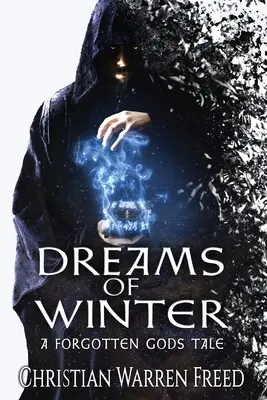 Sny o zime: Príbeh zabudnutých bohov - Dreams of Winter: A Forgotten Gods Tale