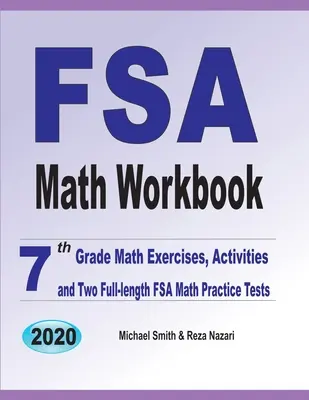 Cvičebnica matematiky FSA: Matematické cvičenia pre 7. ročník, aktivity a dva kompletné cvičné testy z matematiky FSA - FSA Math Workbook: 7th Grade Math Exercises, Activities, and Two Full-Length FSA Math Practice Tests