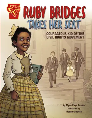 Ruby Bridges si sadá na svoje miesto: Odvážne deti z hnutia za občianske práva - Ruby Bridges Takes Her Seat: Courageous Kid of the Civil Rights Movement