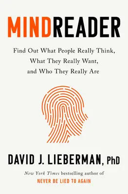 Čítač myšlienok: Nová veda o dešifrovaní toho, čo si ľudia skutočne myslia, čo skutočne chcú a kto skutočne sú - Mindreader: The New Science of Deciphering What People Really Think, What They Really Want, and Who They Really Are