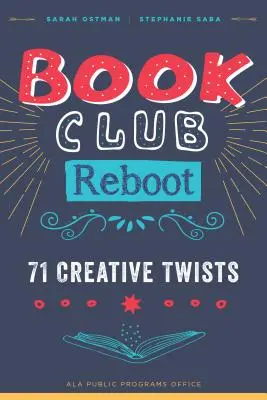 Reštart knižného klubu: 71 kreatívnych zvratov - Book Club Reboot: 71 Creative Twists