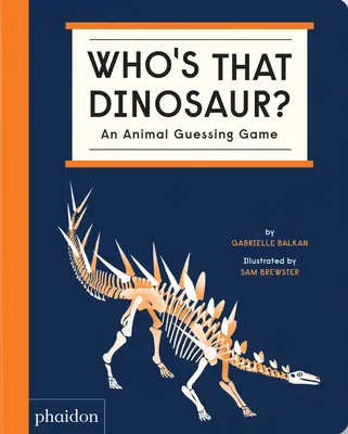 Kto je to dinosaurus? - Who's That Dinosaur? an Animal Guessing Game