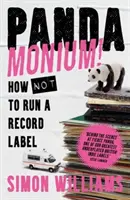 Pandamonium! - Ako neviesť nahrávaciu spoločnosť - Pandamonium! - How Not to Run a Record Label