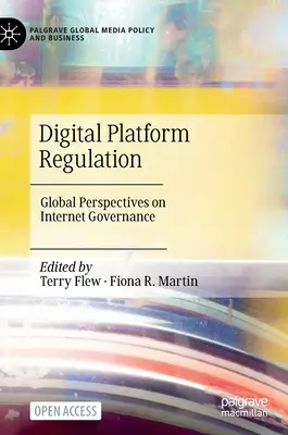 Regulácia digitálnych platforiem: Globálne perspektívy správy internetu - Digital Platform Regulation: Global Perspectives on Internet Governance