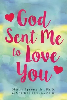 Boh ma poslal, aby som ťa miloval - God Sent Me to Love You