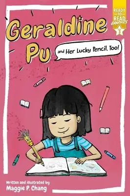 Geraldine Pu and Her Lucky Pencil, Too! Grafika na čítanie 3. stupňa, pripravená na čítanie - Geraldine Pu and Her Lucky Pencil, Too!: Ready-To-Read Graphics Level 3