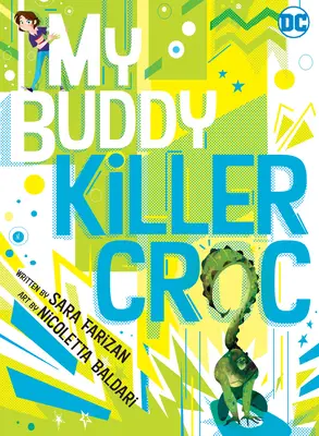 Môj kamarát, Killer Croc - My Buddy, Killer Croc