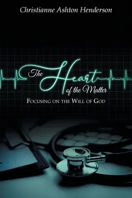 Podstata veci: Zameranie sa na Božiu vôľu - The Heart Of The Matter: Focusing on the Will of God
