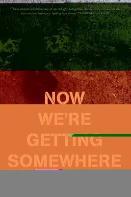 Now We're Getting Somewhere: Básne - Now We're Getting Somewhere: Poems