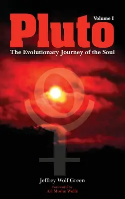Pluto: Vývojová cesta duše, 1. diel - Pluto: The Evolutionary Journey of the Soul, Volume 1