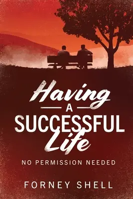 Úspešný život: Nie je potrebné povolenie - Having a Successful Life: No Permission Needed