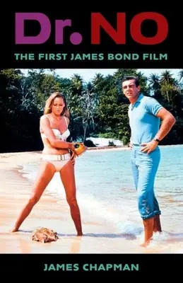Dr. No: Prvý film o Jamesovi Bondovi - Dr. No: The First James Bond Film