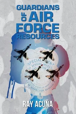 Strážcovia leteckých zdrojov - Guardians of Air Force Resources