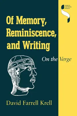O pamäti, spomienkach a písaní: Na pokraji - Of Memory, Reminiscence, and Writing: On the Verge