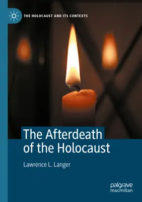 Posmrtná smrť holokaustu - The Afterdeath of the Holocaust